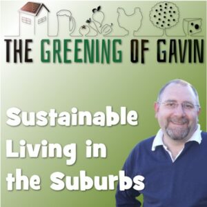 The greening of Gavin Sustainable living in the suburbs